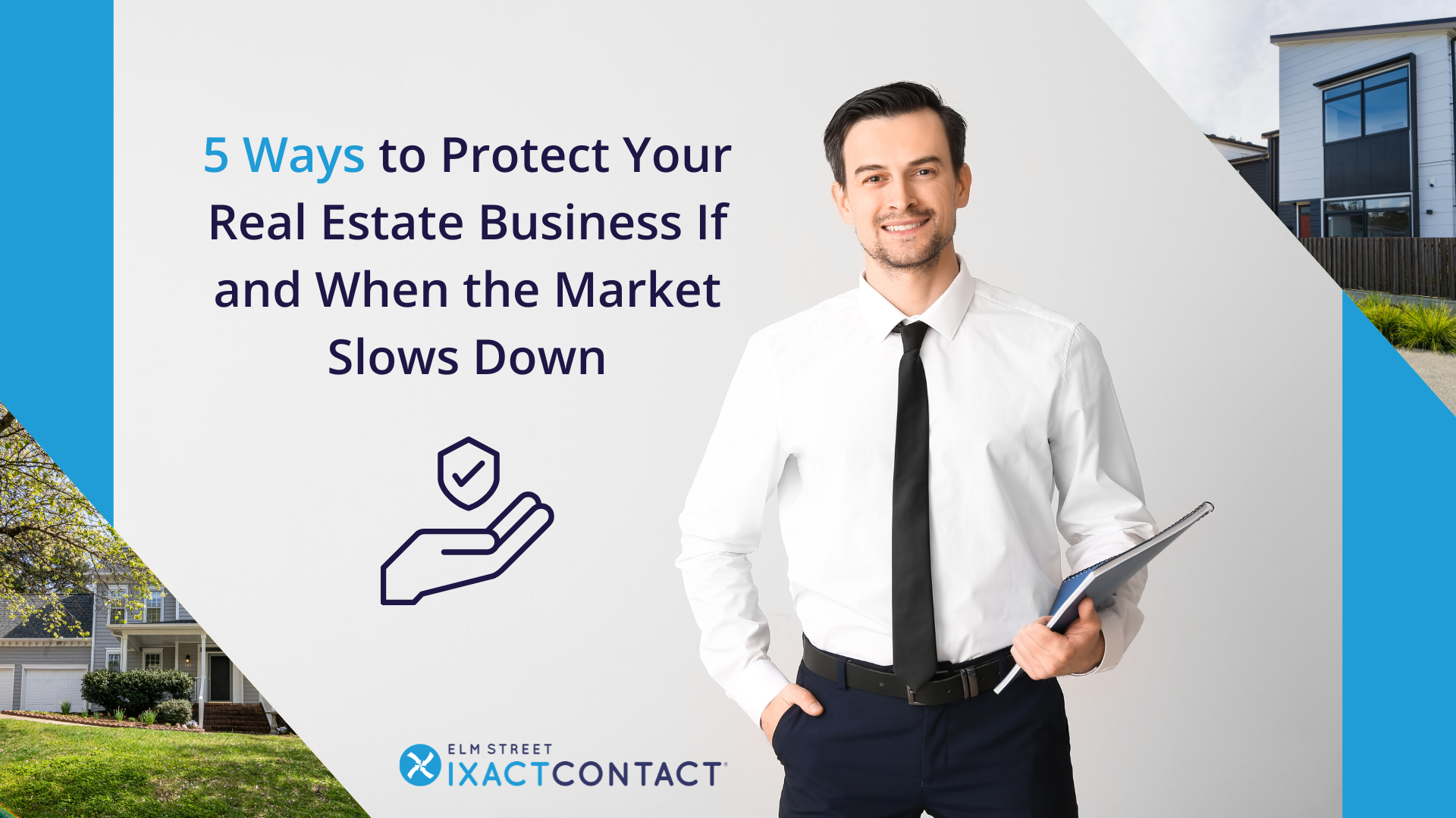 What to do in a slow real estate market: a professional agent holding a notebook, surrounded by property photos, with text reading "5 Ways to Protect Your Real Estate Business If and When the Market Slows Down"